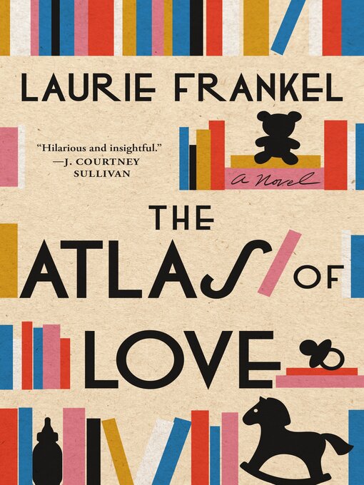 Title details for The Atlas of Love by Laurie Frankel - Wait list